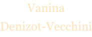 Vanina  Denizot-Vecchini